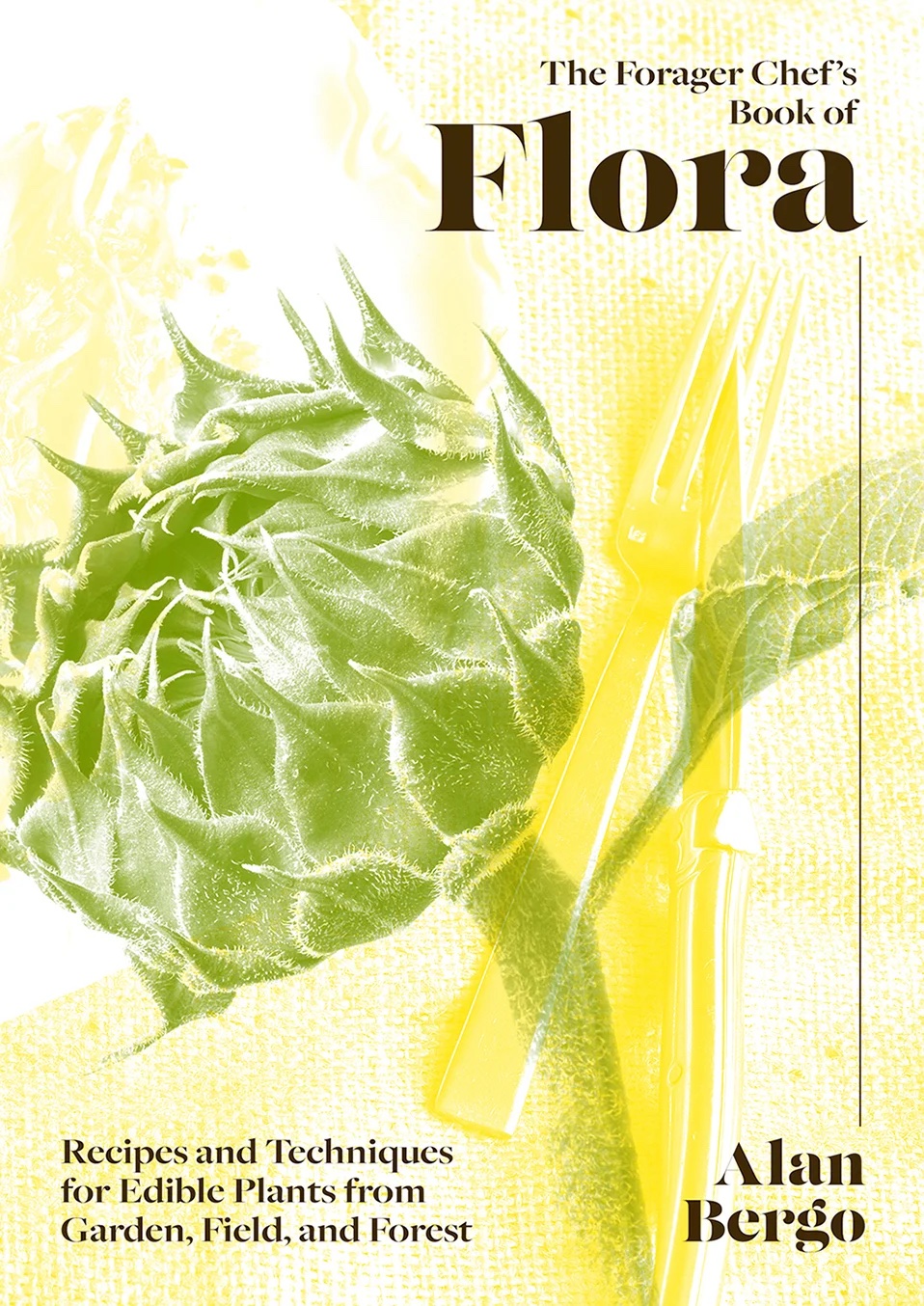 illustration of an unopened sunflower head against a yellow background with the title "The Forager Chef's Book of Flora"