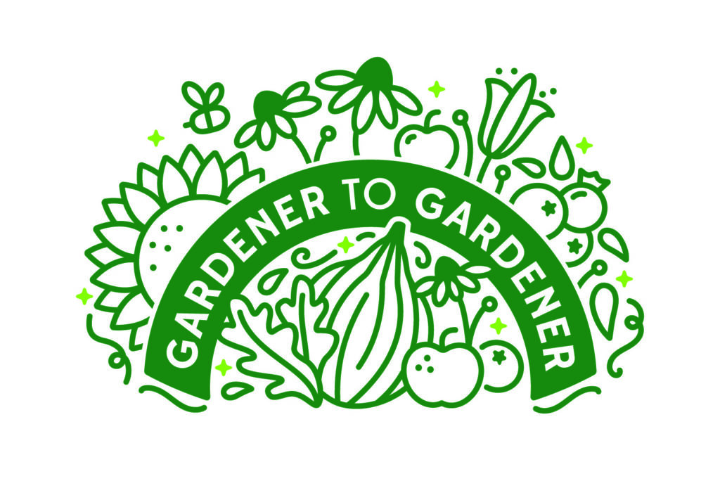 Image features flowers, vegetables, and fruit; with a banner that reads "Gardener to Gardener"